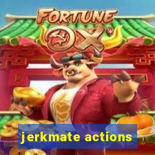 jerkmate actions